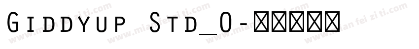 Giddyup Std_0字体转换